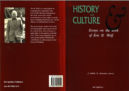 History And Culture Essays On The Work Of Eric R Wolf 1st Edition J Abbink Editor
