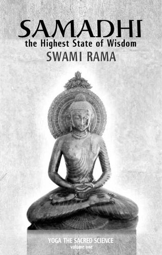 Samadhi The Highest State Of Wisdom Yoga The Sacred Science Volume One 1 Swami Rama