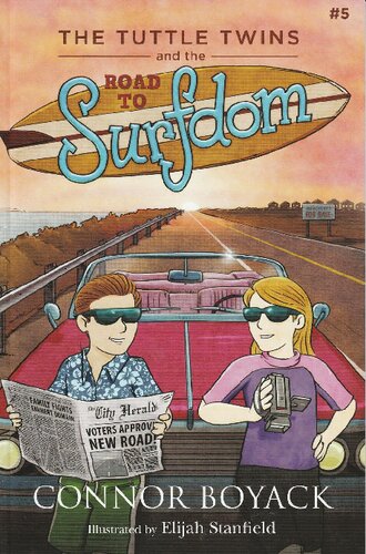 The Tuttle Twins And The Road To Surfdom Connor Boyack Elijah Stanfield