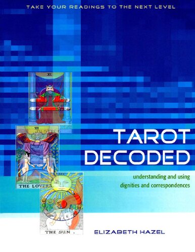 Tarot Decoded Understanding And Using Dignities And Correspondences Illustrated Elizabeth Hazel