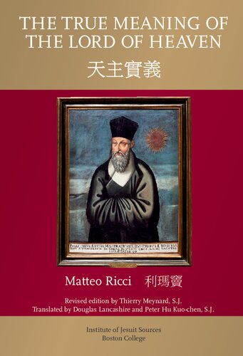 The True Meaning Of The Lord Of Heaven Tian Zhu Shi Yi Revised Edition Matteo Ricci