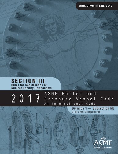 2017 Asme Boiler And Pressure Vessel Code Section Iii Rules For Construction Of Nuclear Facility Components Division 1 Subsection Ne Class Mc Components 3rd Edition Asme