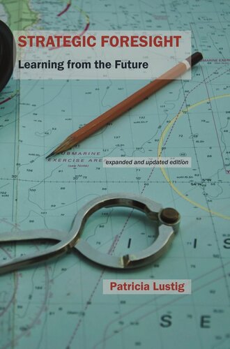 Strategic Foresight Learning From The Future Patricia Lustig