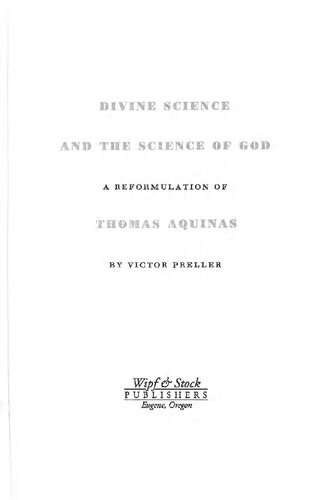 Divine Science And The Science Of God A Reformulation Of Thomas Aquinas Reprint Victor Preller