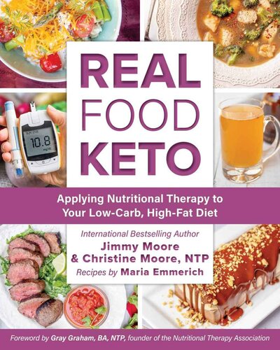 Real Food Keto Applying Nutritional Therapy To Your Lowcarb Highfat Diet 1st Edition Jimmy Moore