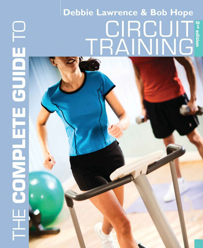 The Complete Guide To Circuit Training Complete Guides 1st Edition Debbie Lawrence