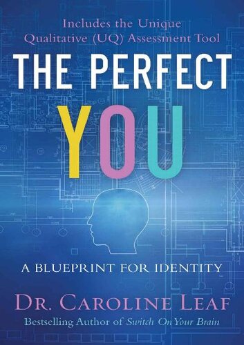 The Perfect You A Blueprint For Identity Caroline Leaf Robert Turner Avery Jackson