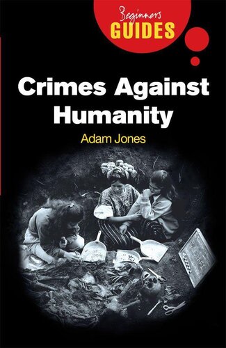 Crimes Against Humanity A Beginners Guide Adam Jones