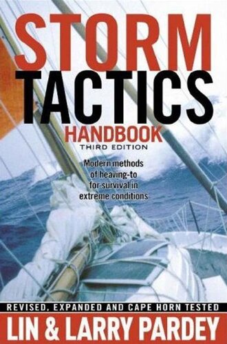 Storm Tactics Handbook Modern Methods Of Heavingto For Survival In Extreme Conditions 3rd Revised Updated Ed Lin Pardey