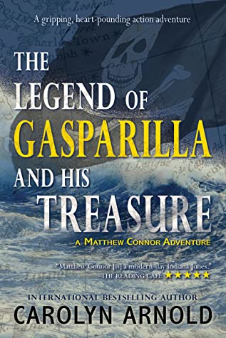 The Legend Of Gasparilla And His Treasure Matthew Connor Adventure 03 Carolyn Arnold