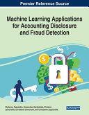 Machine Learning Applications For Accounting Disclosure And Fraud Detection Stylianos Papadakis
