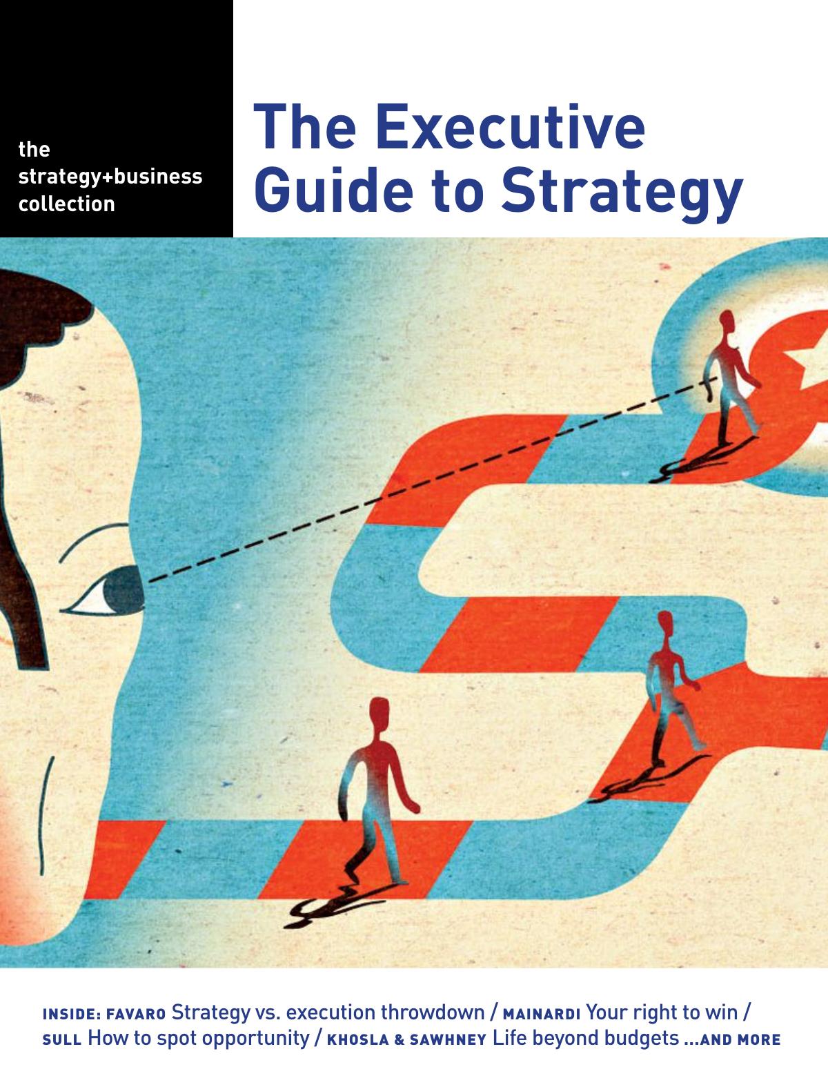 Strategybusiness The Executive Guide To Strategy Paul Michelman Editor In Chief