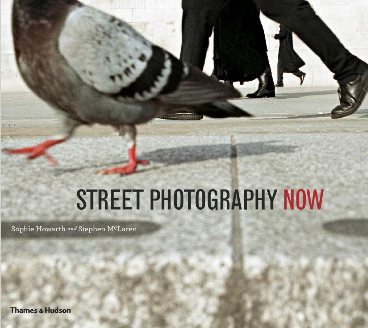 Street Photography Now Sophie Howarth Stephen Mclaren