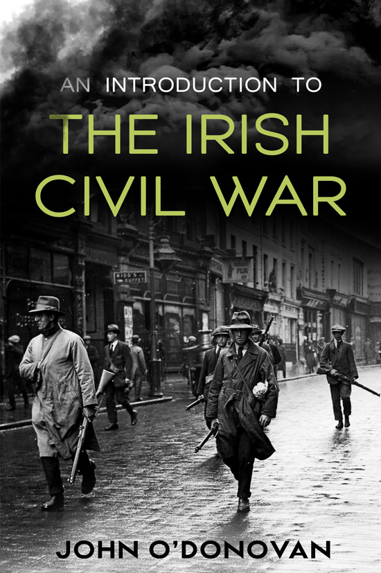 An Introduction To The Irish Civil War John Odonovan