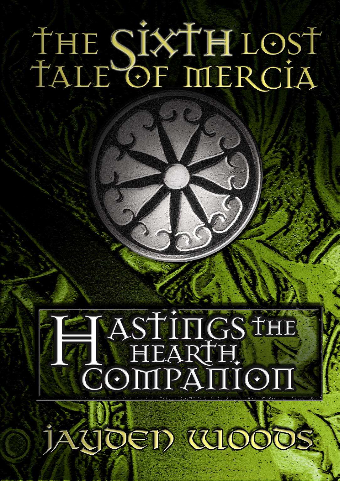 The Sixth Lost Tale Of Mercia Hastings The Hearth Companion Jayden Woods