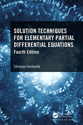 Solution Techniques For Elementary Partial Differential Equations 4th Edition Christian Constanda