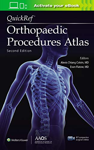 Quickref Orthopaedic Procedures Atlas Second Edition Print Ebook With Multimedia Aaos American Academy Of Orthopaedic Surgeons 2nd Edition Alexis Chiang Colvin Md Editor