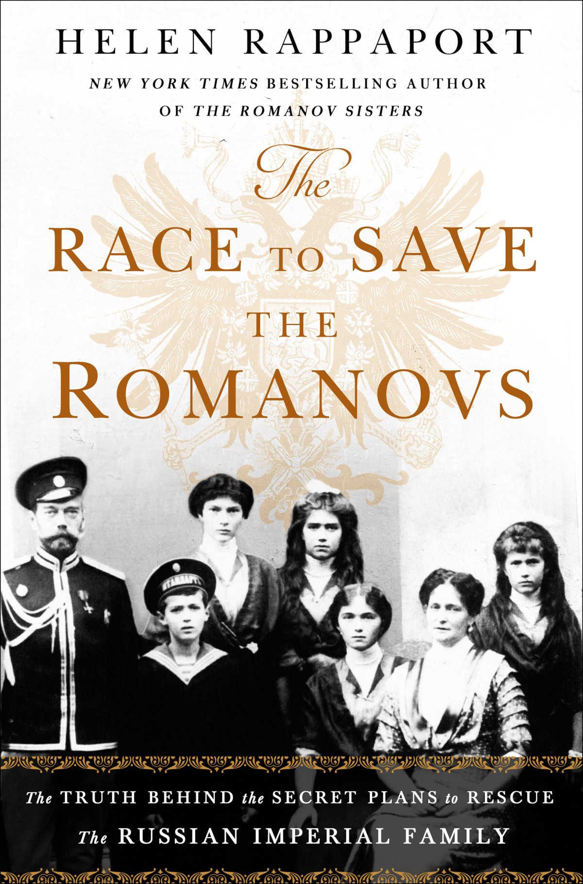 The Race To Save The Romanovs Helen Rappaport