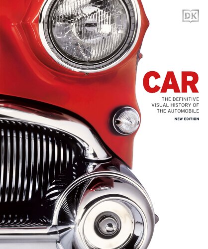 Car The Definitive Visual History Of The Automobile Kathryn Hennessy Beth Landis Hester