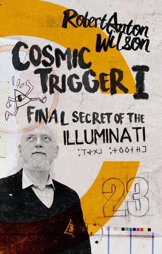 Cosmic Trigger I Final Secret Of The Illuminati Robert Anton Wilson
