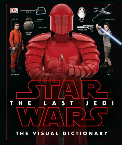 Star Wars The Last Jedi The Visual Dictionary Pablo Hidalgo