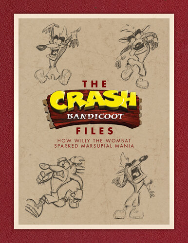 The Crash Bandicoot Files How Willy The Wombat Sparked Marsupial Mania Jason Rubin