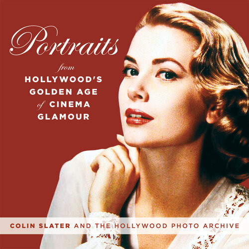 Portraits From Hollywoods Golden Age Of Glamour Colin Slater