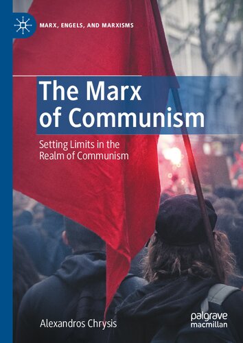 The Marx Of Communism Setting Limits In The Realm Of Communism Alexandros Chrysis
