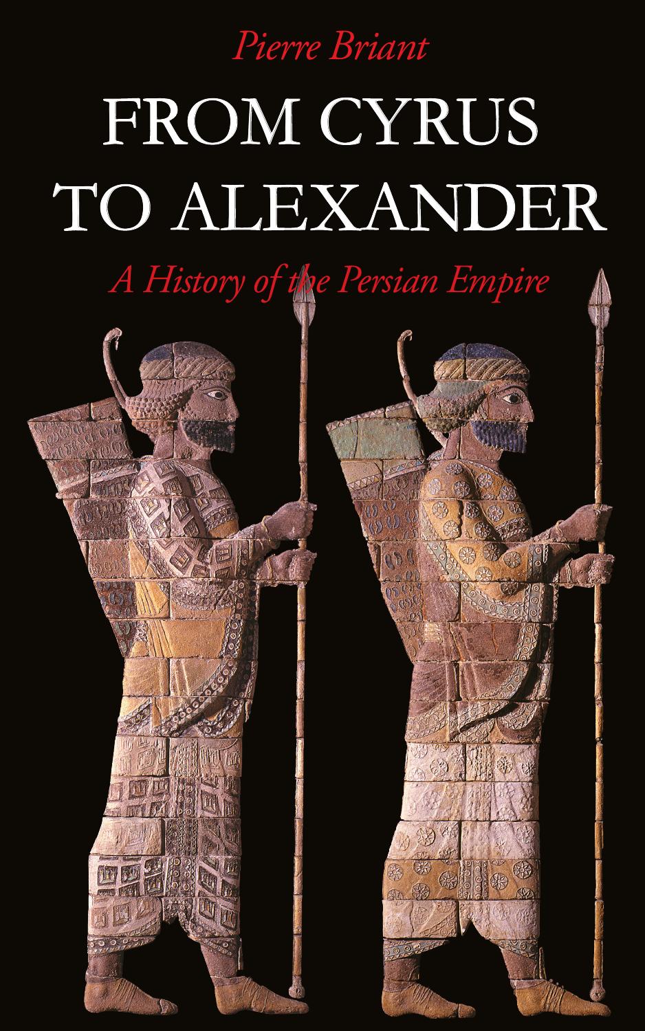 From Cyrus To Alexander 2nd Edition Pierre Briant