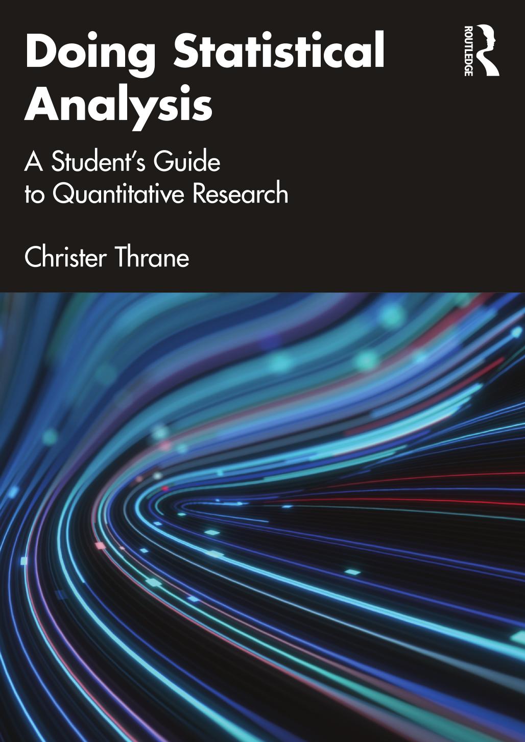 Doing Statistical Analysis A Students Guide To Quantitative Research Christer Thrane