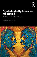 Psychologically Informed Mediation Studies In Conflict And Resolution 1st Edition Monica Hanaway