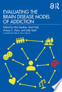 Evaluating The Brain Disease Model Of Addiction 1st Edition Nick Heather