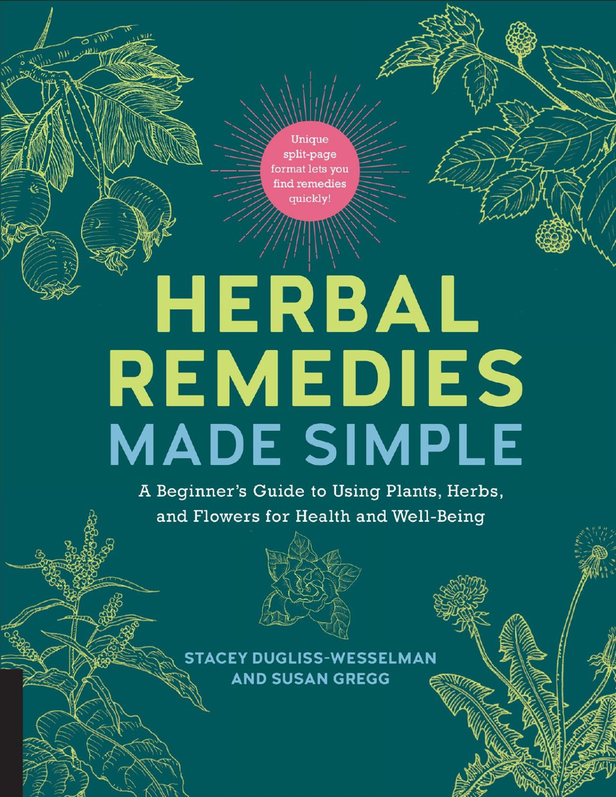 Herbal Remedies Made Simple A Beginners Guide To Using Plants Herbs And Flowers For Health And Wellbeing Stacey Duglisswesselman