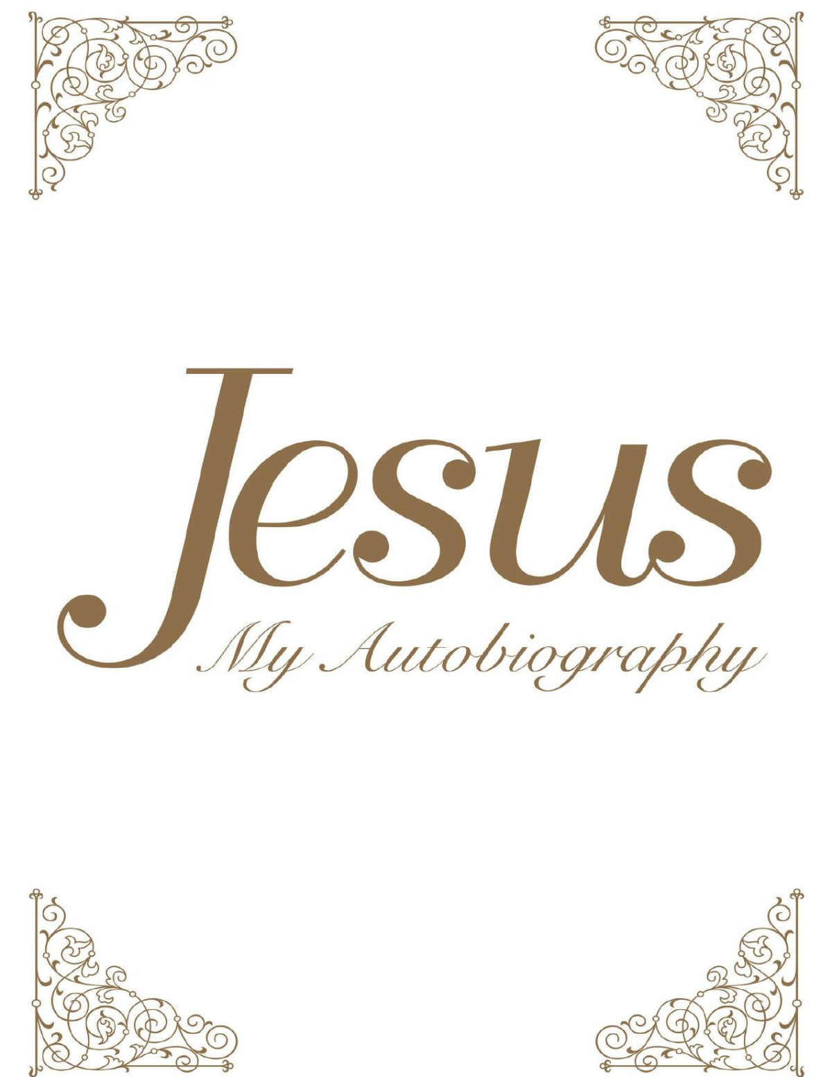 Jesus My Autobiography Tina Louise Spaulding