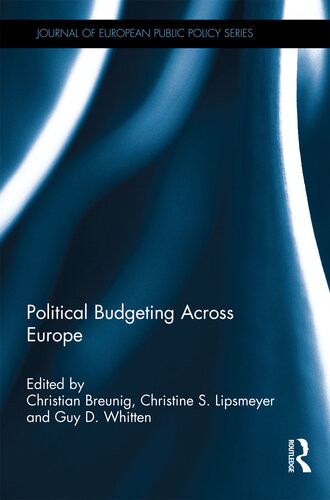 Political Budgeting Across Europe Christian Breunig Christine S Lipsmeyer Guy D Whitten