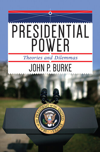 Presidential Power John P Burke
