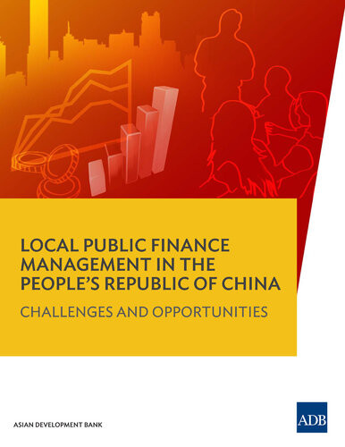 Local Public Finance Management In The Peoples Republic Of China Challenges And Opportunities Asian Development Bank