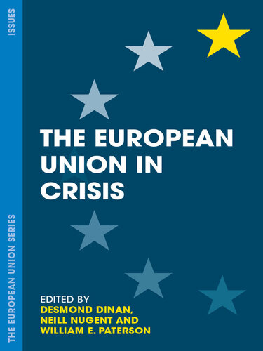 The European Union In Crisis Desmond Dinan Neill Nugent William E Paterson