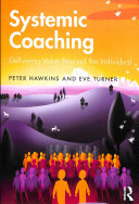 Systemic Coaching Delivering Value Beyond The Individual 1st Edition Peter Hawkins