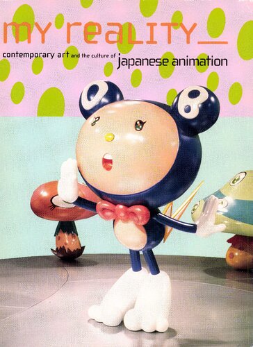 My Reality Contemporary Art And The Culture Of Japanese Animation Jeff Fleming