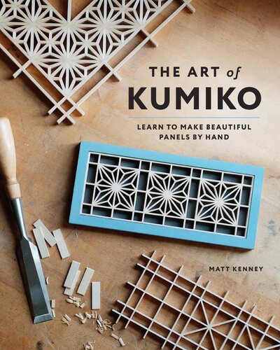 The Art Of Kumiko Learn To Make Beautiful Panels By Hand Matt Kenney