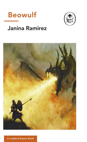 Beowulf Ladybird Expert Series 117 Janina Ramirez Martyn Pick Illustrator
