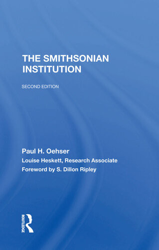 The Smithsonian Institution 2nd Edition Paul H Oehser Louise Heskett
