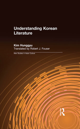 Understanding Korean Literature Hunggyu Kim Robert Fouser