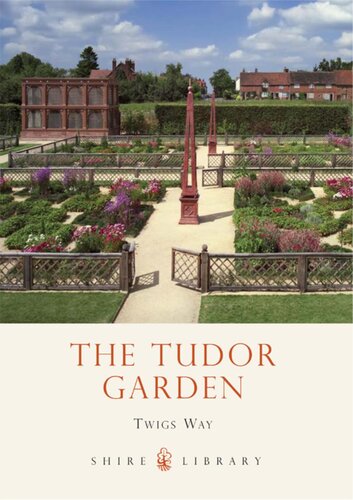 The Tudor Garden 14851603 Twigs Way