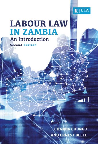 Labour Law In Zambia An Introduction 2nd Edition Chanda Chungu