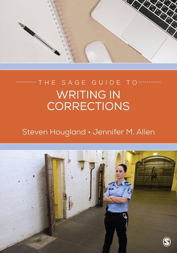 The Sage Guide To Writing In Corrections Steven Hougland Jennifer M Allen