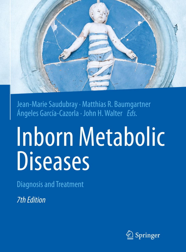 Inborn Metabolic Diseases 7th Edition Jeanmarie Saudubray Matthias R Baumgartner