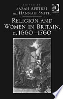 Religion And Women In Britain C 16601760 1st Edition Sarah Apetrei
