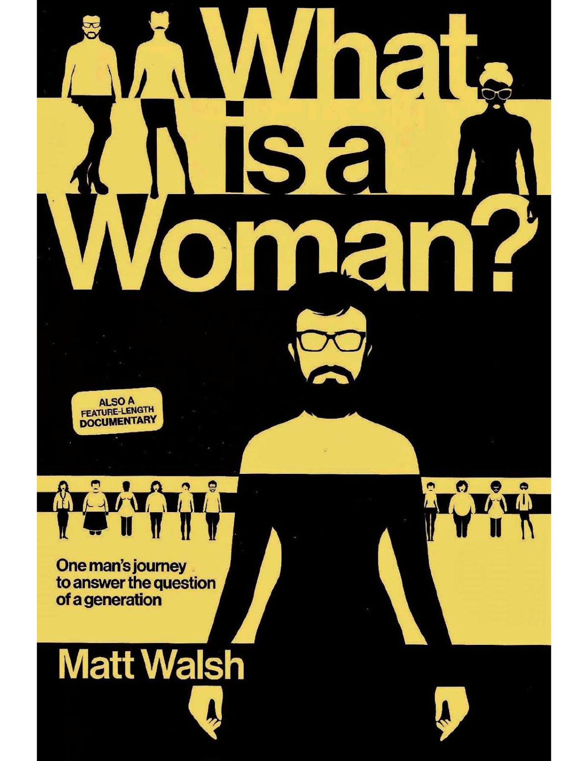What Is A Woman One Mans Journey To Answer The Question Of A Generation Matt Walsh